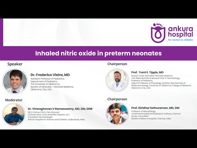 Ankura Hospital For Women and Children presents Inhaled nitric oxide in preterm neonates by Dr Frederi