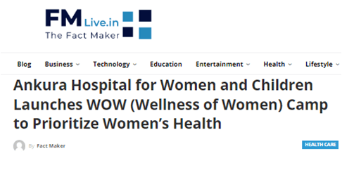 Ankura Hospital for women and Children Launches WOW (Wellness of Women)