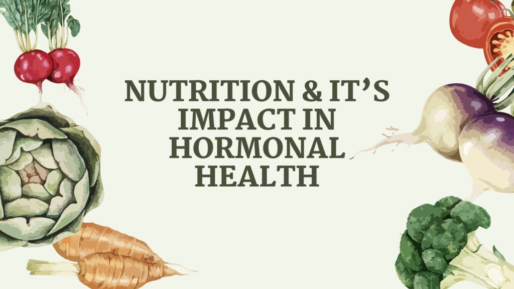Nutrition and Hormonal Balance in Women